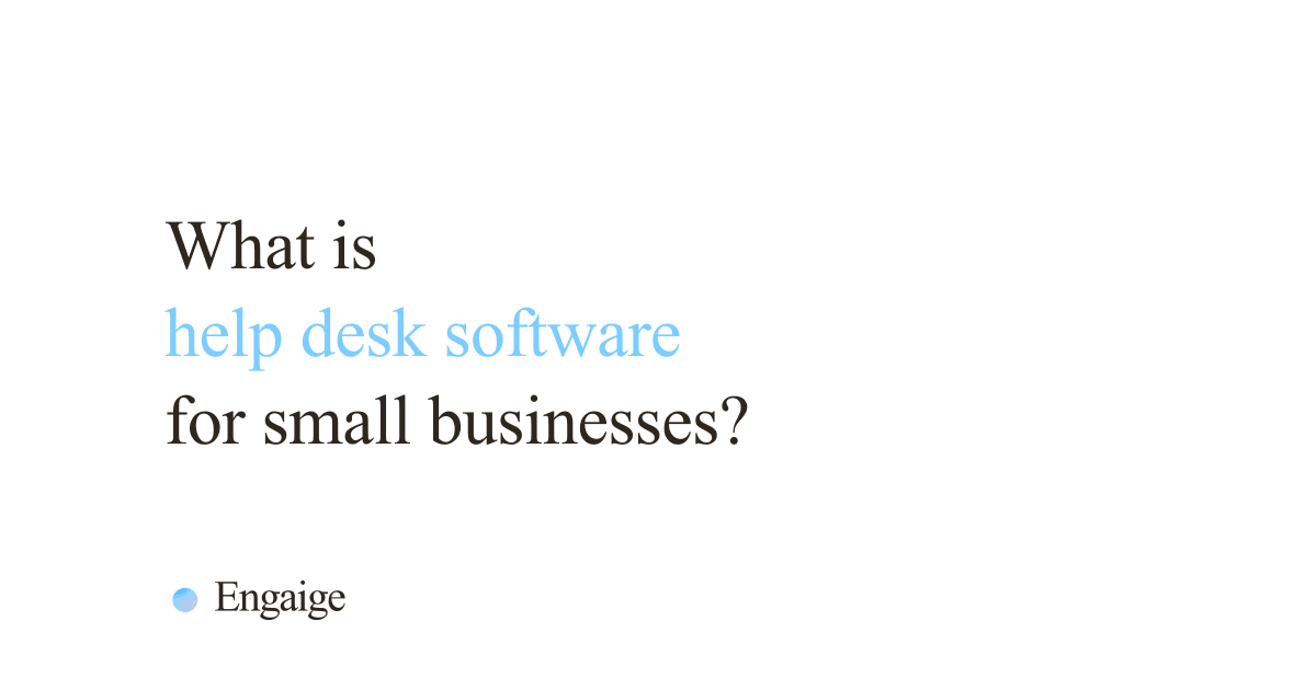 Cover card with the question: What is help desk software for small businesses?