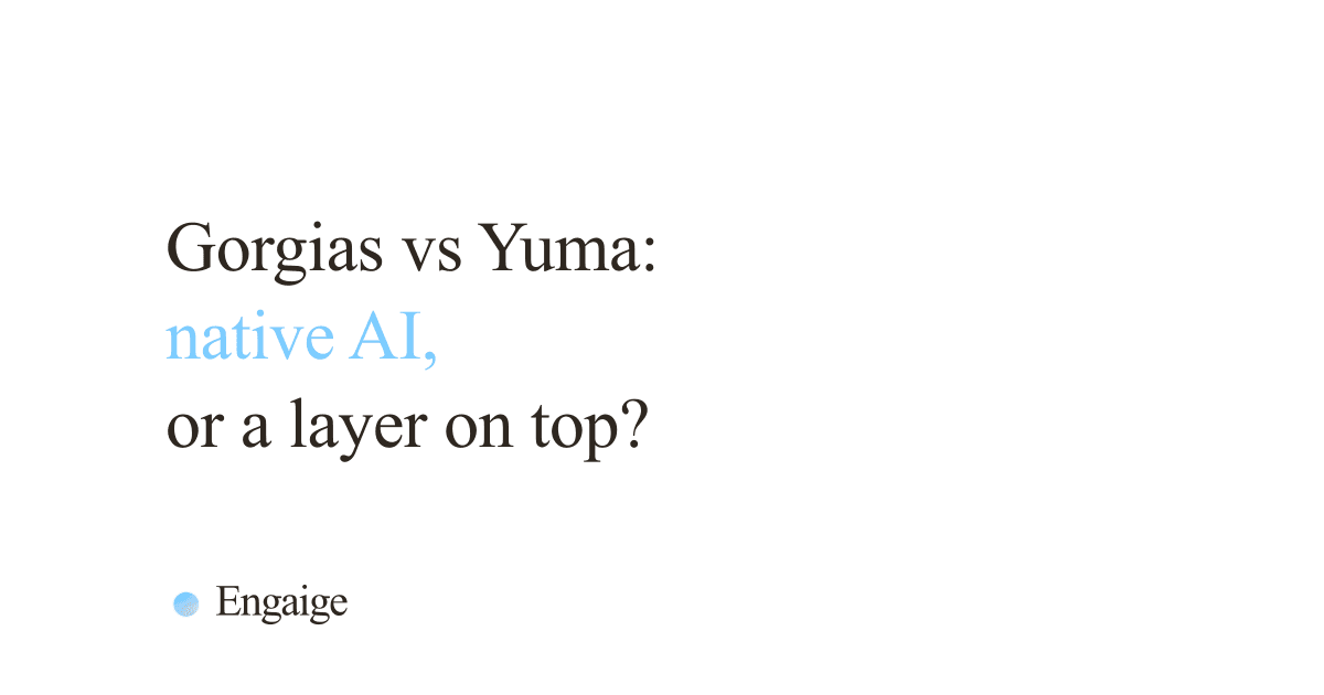 Gorgias vs Yuma comparison for e-commerce AI customer support
