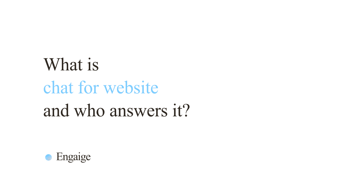 Cover card with the question: What is chat for website and who answers it?