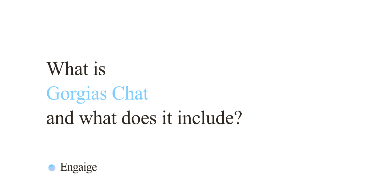 Cover card with the question: What is Gorgias Chat and what does it include?