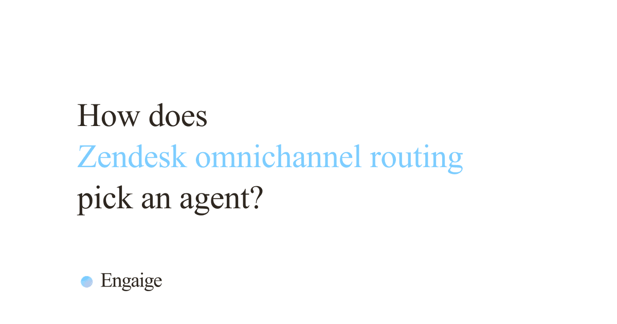Cover card with the question: How does Zendesk omnichannel routing pick an agent?