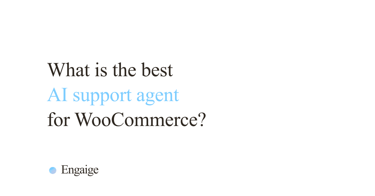 Comparison of the top AI agents and support chatbots for WooCommerce stores