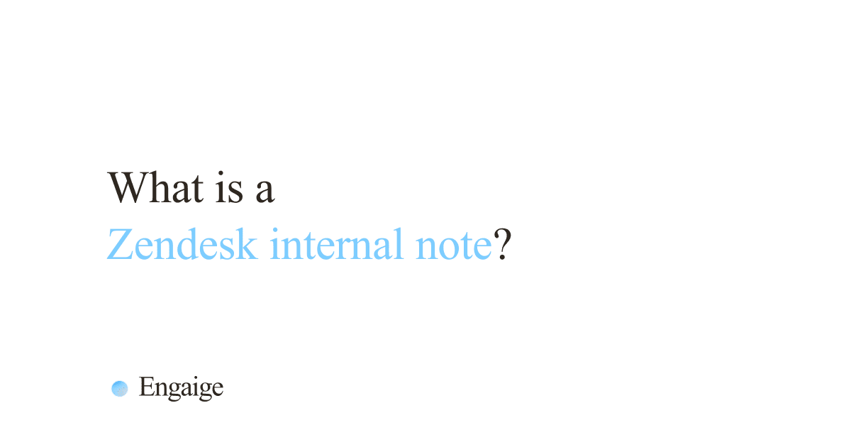 Cover card with the question: What is a Zendesk internal note?