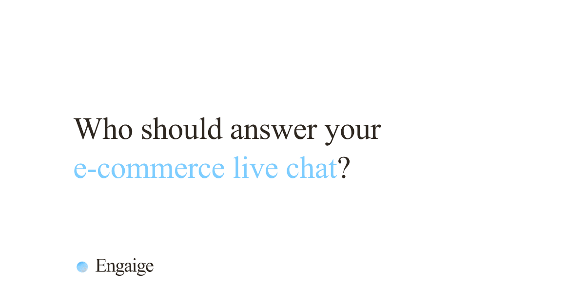 Cover card with the question: Who should answer your e-commerce live chat?