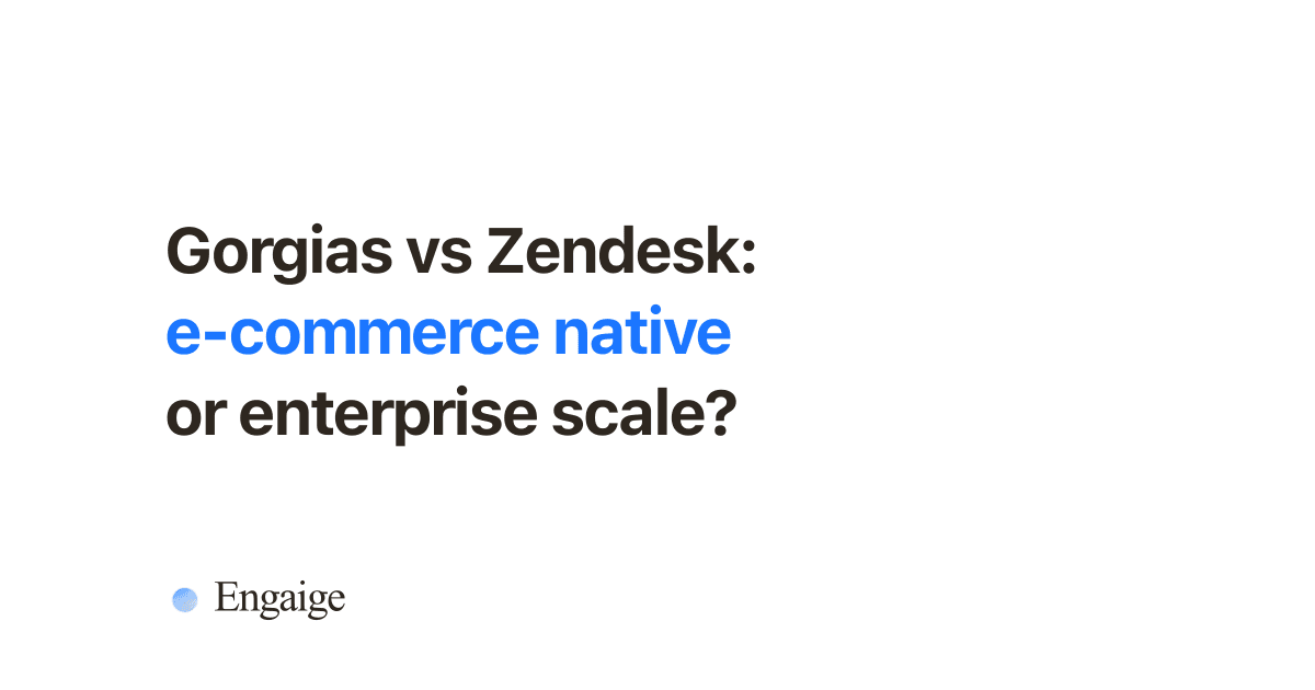 Gorgias vs Zendesk comparison for e-commerce AI support