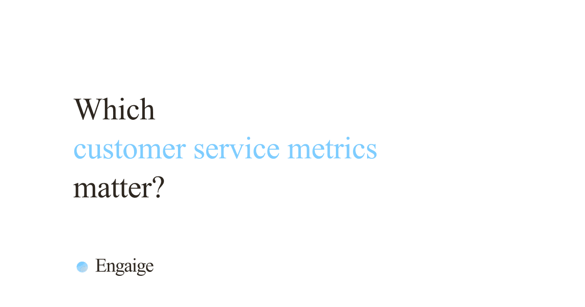 Cover card with the question: Which customer service metrics matter?