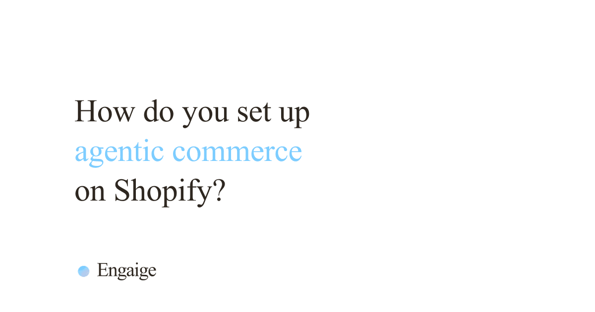 Cover card with the question: How do you set up agentic commerce on Shopify?