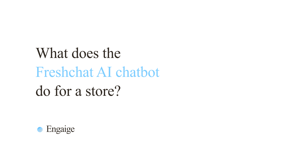 Cover card with the question: What does the Freshchat AI chatbot do for a store?
