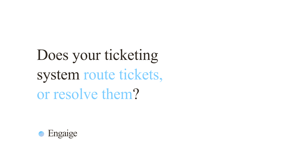 Cover card with the question: Does your ticketing system route tickets, or resolve them?