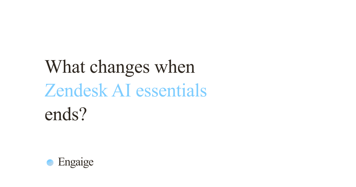 Cover card with the question: What changes when Zendesk AI essentials ends?