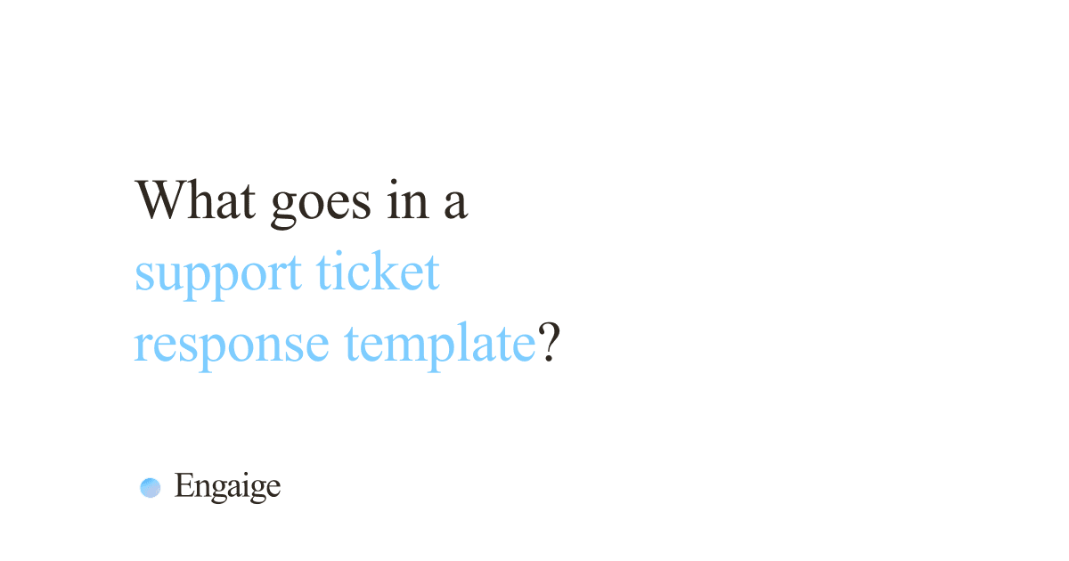 Cover card with the question: What goes in a support ticket response template?