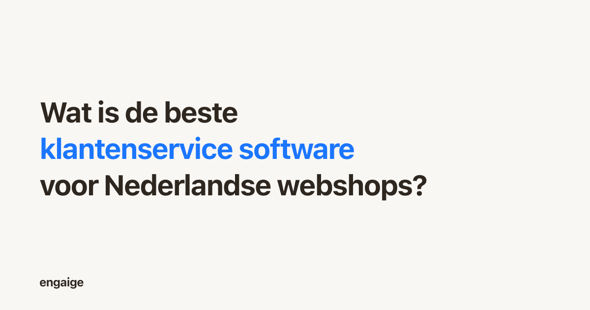 Klantenservice software vergelijking voor Nederlandse webshops in 2026