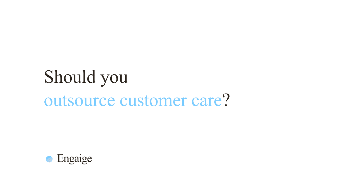 Cover card with the question: Should you outsource customer care?