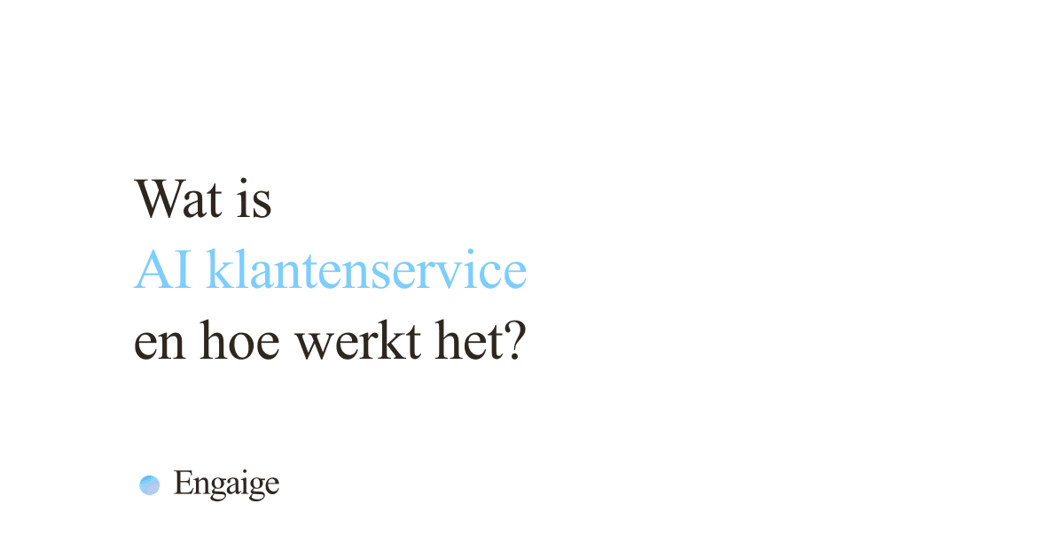 AI klantenservice: wat het is en hoe het werkt (2026)