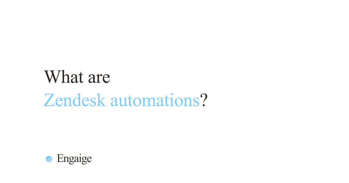Cover card with the question: What are Zendesk automations?