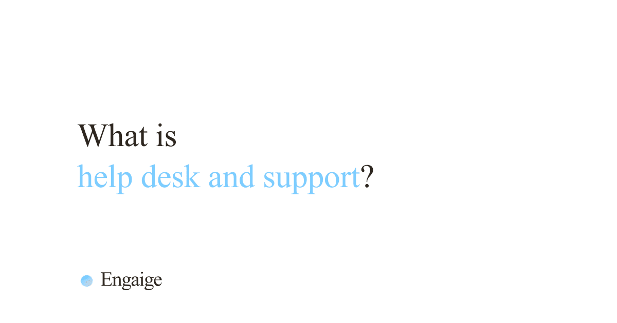 Cover card with the question: What is help desk and support?
