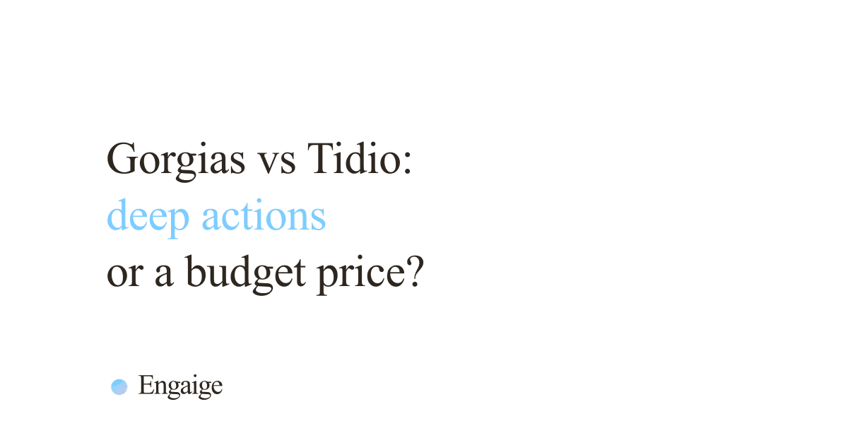 Gorgias vs Tidio: best for e-commerce in 2026?