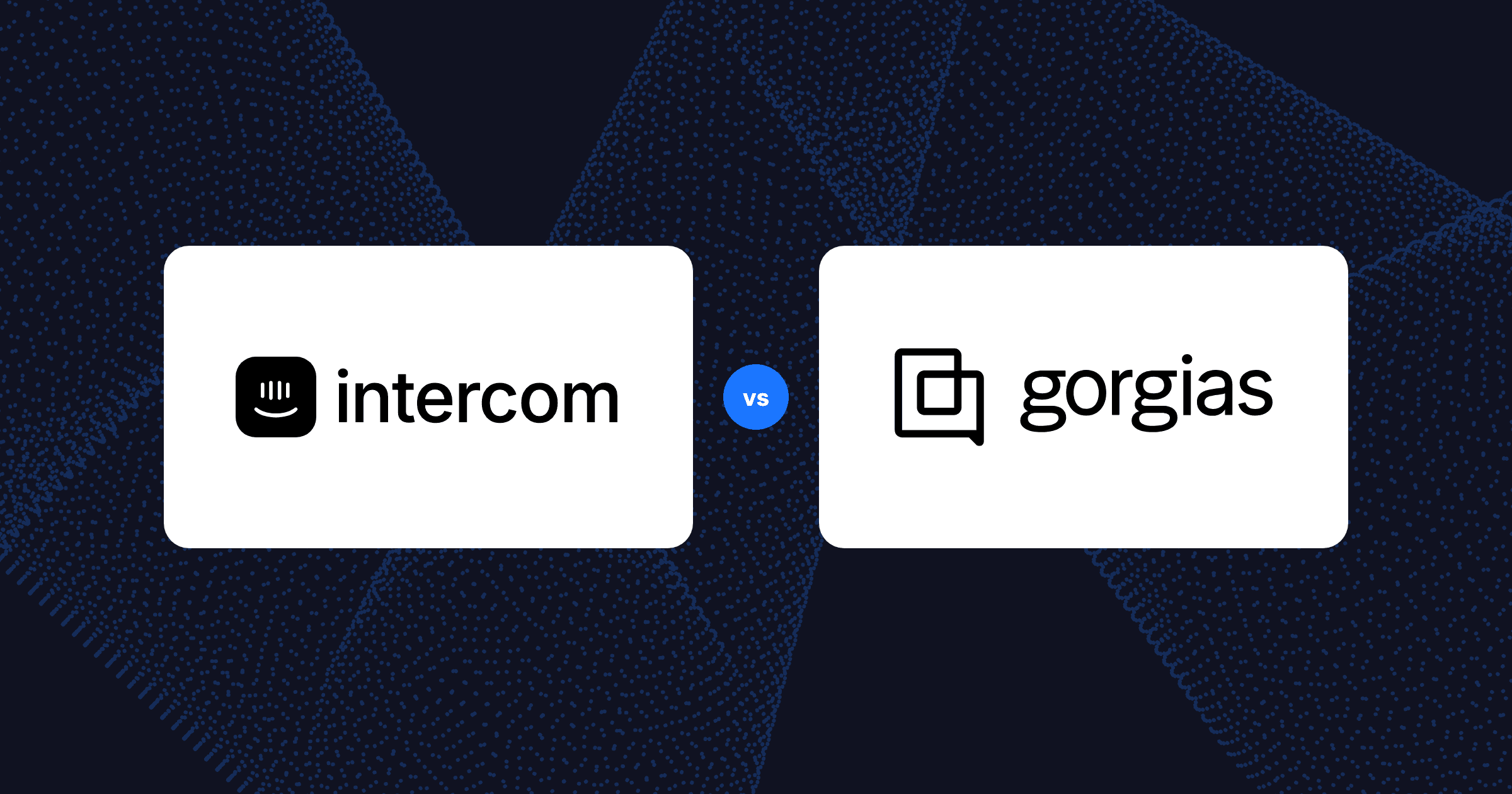 Intercom vs Gorgias comparison for e-commerce AI helpdesks