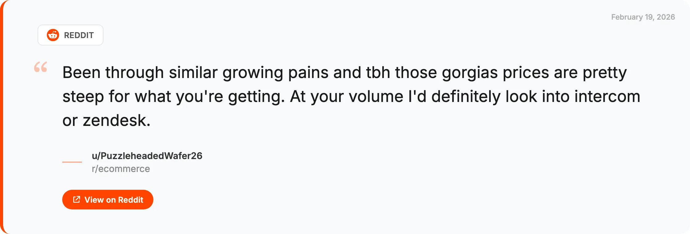 Reddit quote from r/ecommerce: Gorgias prices are pretty steep for what you get
