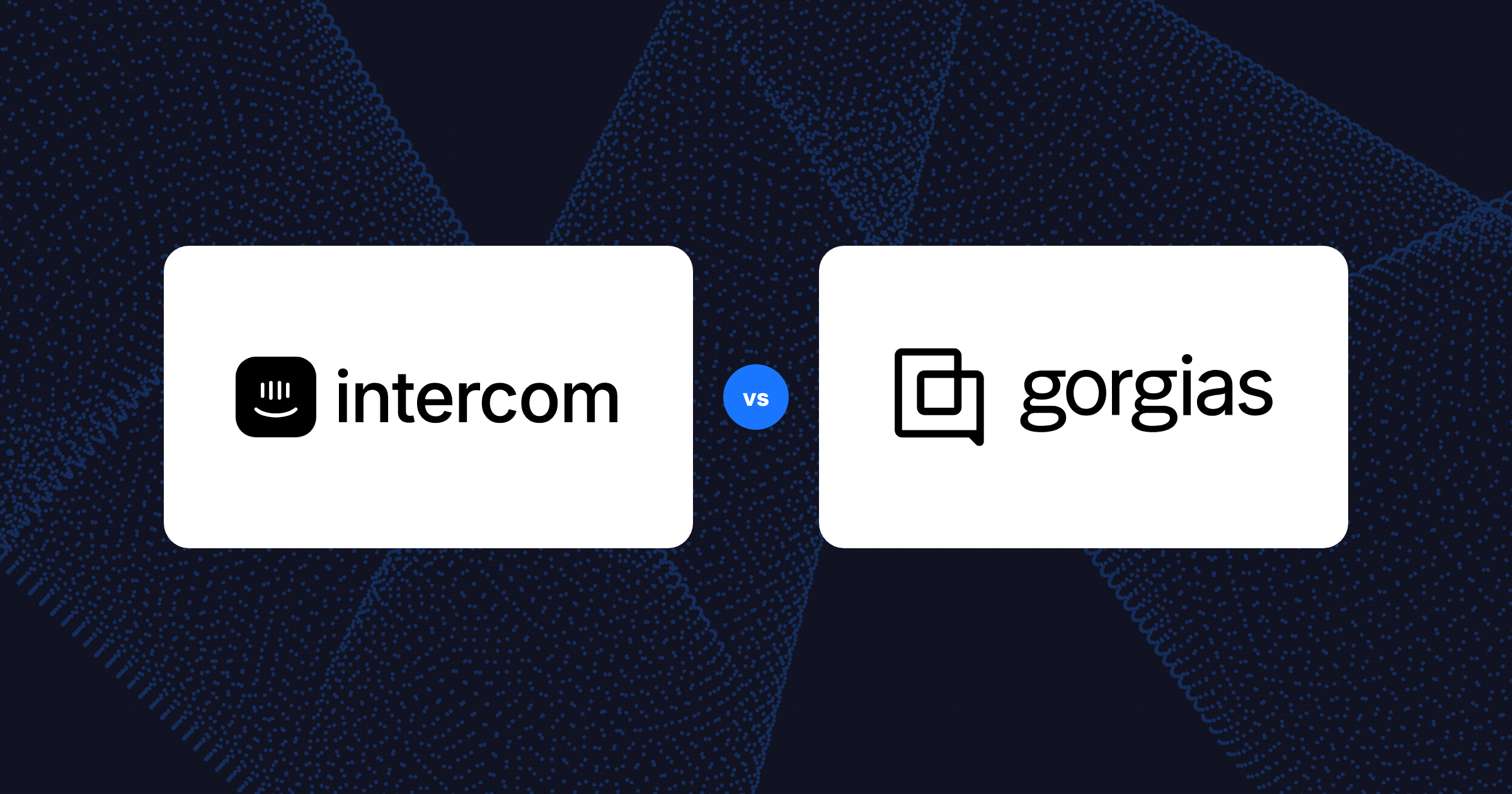 Intercom vs Gorgias comparison for e-commerce AI helpdesks